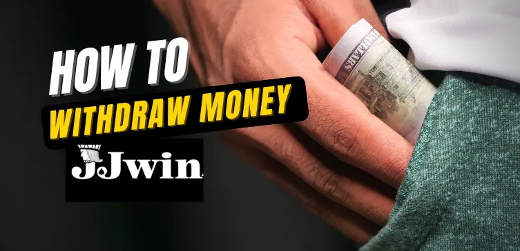 withdraw money from jjwin game