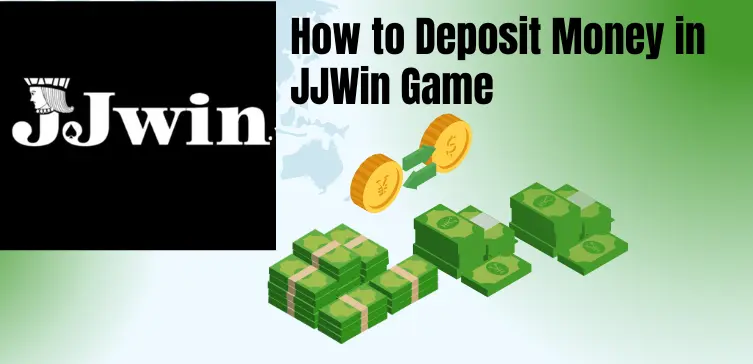 Deposit Money in JJWin Game